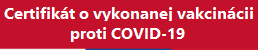 Certifikát o vykonanej vakcinácii proti COVID-19